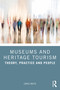 Museums and Heritage Tourism (Theory, Practice and People) by Chris White, 9781032438900