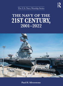 The Navy of the 21st Century, 2001-2022 by Paul H. Silverstone, 9780367407865