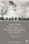 Nuclear Weapons and International Security (Collected Essays) - 9781138790308 by Ramesh Thakur, 9781138790308