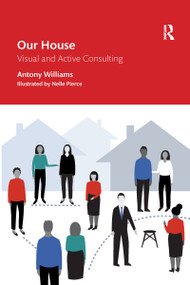 Our House (Visual and Active Consulting) - 9781032177144 by Antony Williams, 9781032177144