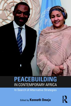Peacebuilding in Contemporary Africa (In Search of Alternative Strategies) - 9781138492028 by Kenneth Omeje, 9781138492028