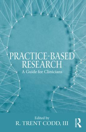Practice-Based Research (A Guide for Clinicians) - 9781138690981 by R. Trent Codd, III, 9781138690981