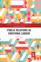 Public Relations as Emotional Labour - 9781032178011 by Liz Yeomans, 9781032178011