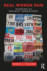 Real Women Run (Running as Feminist Embodiment) - 9781138218307 by Sandra Faulkner, 9781138218307