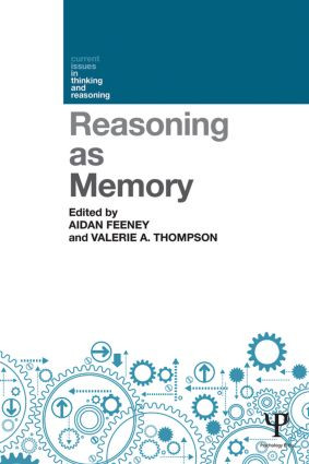 Reasoning as Memory - 9781848721487 by Aidan Feeney, Valerie A. Thompson, 9781848721487