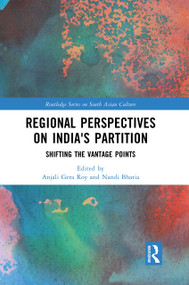 Regional perspectives on India's Partition (Shifting the Vantage Points) - 9781032244174 by Anjali Gera Roy, Nandi Bhatia, 9781032244174