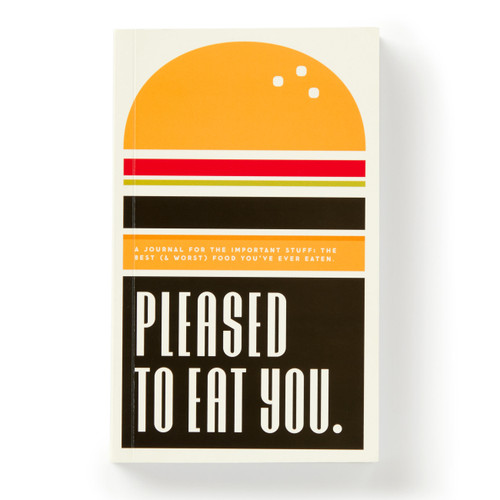 Pleased To Eat You (A Journal For The Important Stuff: The Best (& Worst) Food You've Ever Eaten) by Brass Brass Monkey, Galison, 9780735381056