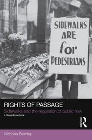 Rights of Passage (Sidewalks and the Regulation of Public Flow) - 9780415598378 by Nicholas Blomley, 9780415598378