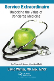 Service Extraordinaire (Unlocking the Value of Concierge Medicine) - 9781032095912 by David Winter, 9781032095912