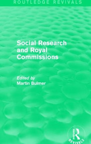 Social Research and Royal Commissions (Routledge Revivals) - 9781138903081 by Martin Bulmer, 9781138903081