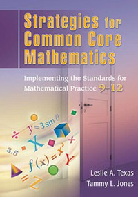 Strategies for Common Core Mathematics (Implementing the Standards for Mathematical Practice, 9-12) - 9781596672444 by Leslie Texas, Tammy Jones, 9781596672444