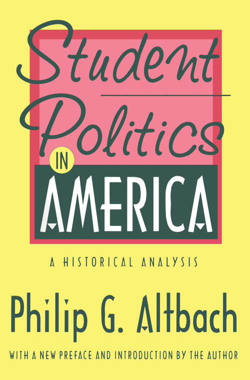 Student Politics in America (A Historical Analysis) - 9781560009443 by Philip G. Altbach, 9781560009443