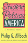 Student Politics in America (A Historical Analysis) - 9781560009443 by Philip G. Altbach, 9781560009443