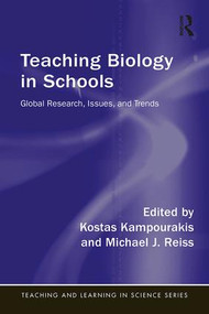 Teaching Biology in Schools (Global Research, Issues, and Trends) - 9781138087989 by Kostas Kampourakis, Michael Reiss, 9781138087989