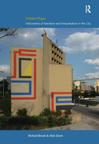 Urban Maps (Instruments of Narrative and Interpretation in the City) - 9781409461883 by Richard Brook, Nick Dunn, 9781409461883