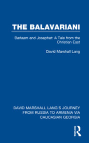 The Balavariani (Barlaam and Josaphat: A Tale from the Christian East) - 9781032168708 by David Marshall Lang, 9781032168708
