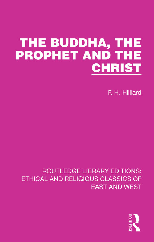 The Buddha, The Prophet and the Christ - 9781032140551 by F. H. Hilliard, 9781032140551