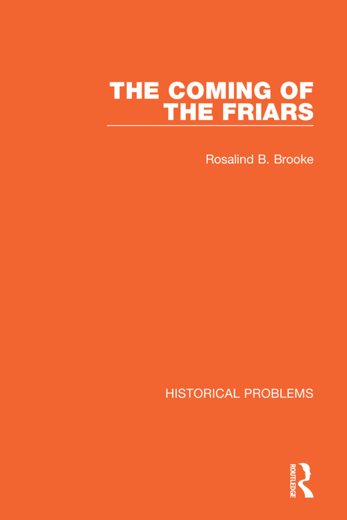 The Coming of the Friars by Rosalind B. Brooke, 9781032037943
