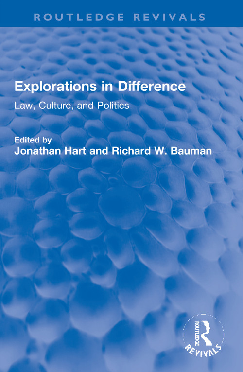 Explorations in Difference (Law, Culture, and Politics) - 9781032005522 by Jonathan Hart, Richard W. Bauman, 9781032005522