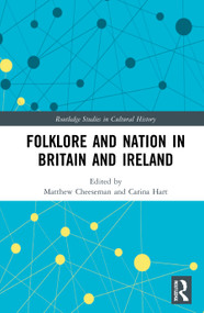 Folklore and Nation in Britain and Ireland by Matthew Cheeseman, Carina Hart, 9781032071824