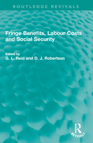 Fringe Benefits, Labour Costs and Social Security - 9781032027180 by G. L. Reid, D. J. Robertson, 9781032027180