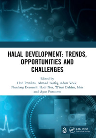 Halal Development: Trends, Opportunities and Challenges by Heri Pratikto, Ahmad Taufiq, Adam Voak, Nurdeng Deuraseh, Hadi Nur, Winai Dahlan, Idris, Agus Purnomo, 9781032038353