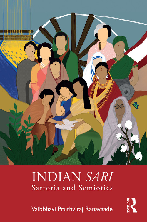 Indian Sari (Sartoria and Semiotics) by Vaibbhavi Pruthviraj Ranavaade, 9781032553412