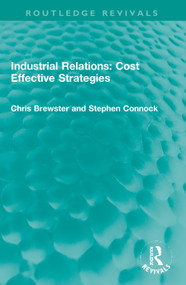 Industrial Relations: Cost Effective Strategies - 9781032044057 by Chris Brewster, Stephen Connock, 9781032044057