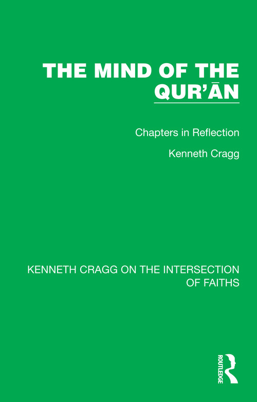 The Mind of the Qur'ān (Chapters in Reflection) - 9781032184807 by Kenneth Cragg, 9781032184807