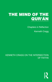 The Mind of the Qur'ān (Chapters in Reflection) - 9781032184807 by Kenneth Cragg, 9781032184807