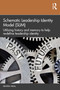 Schematic Leadership Identity Model (SLIM) (Utilizing History and Memory to Help Re-define Leadership Identity) - 9781032494883 by Deatra Neal, 9781032494883