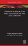 Spanish Horror Film and Television in the 21st Century by Vicente Rodríguez Ortega, Rubén Romero Santos, 9781032245669