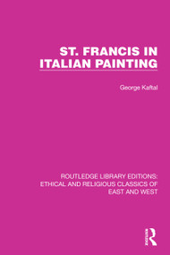St. Francis in Italian Painting - 9781032140896 by George Kaftal, 9781032140896