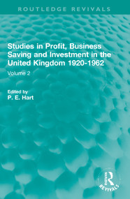 Studies in Profit, Business Saving and Investment in the United Kingdom 1920-1962 (Volume 2) - 9781032024158 by P. E. Hart, 9781032024158