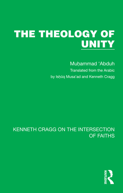 The Theology of Unity - 9781032185132 by Muhammad 'Abduh, Isḥāq Musa'ad, Kenneth Cragg, 9781032185132