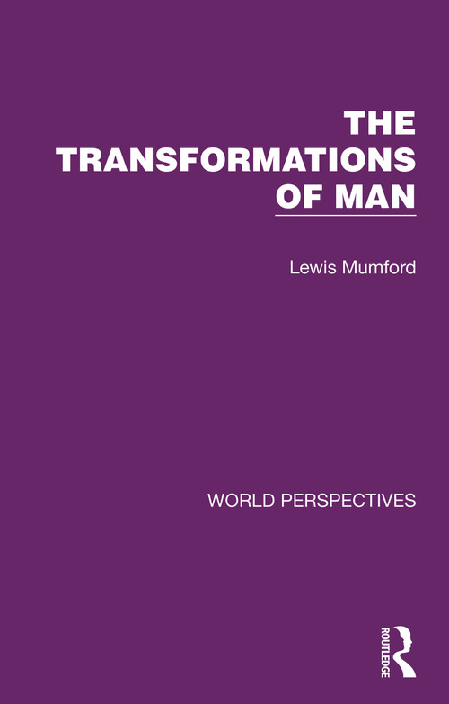 The Transformations of Man - 9781032181264 by Lewis Mumford, 9781032181264