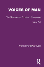Voices of Man (The Meaning and Function of Language) - 9781032181394 by Mario Pei, 9781032181394