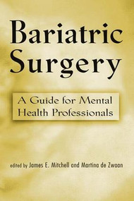 Bariatric Surgery (A Guide for Mental Health Professionals) - 9781138964389 by James E. Mitchell, Martina de Zwaan, 9781138964389
