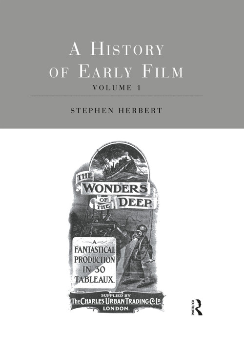 A History of Early Film V1 by Stephen Herbert, 9781032510873