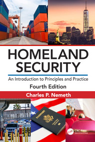 Homeland Security (An Introduction to Principles and Practice) by Charles P. Nemeth, 9780367494414
