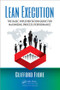 Lean Execution (The Basic Implementation Guide for Maximizing Process Performance) by Clifford Fiore, 9781498752749