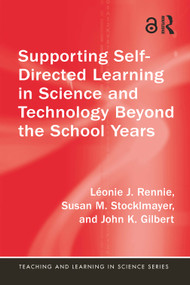 Supporting Self-Directed Learning in Science and Technology Beyond the School Years - 9781138353268 by Léonie J. Rennie, Susan M. Stocklmayer, John K. Gilbert, 9781138353268