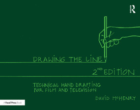 Drawing the Line (Technical Hand Drafting for Film and Television) by David McHenry, 9781032277608