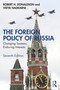 The Foreign Policy of Russia (Changing Systems, Enduring Interests) by Robert H. Donaldson, Vidya Nadkarni, 9781032398556