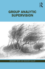 Group Analytic Supervision - 9781032452197 by Margaret Smith, Margaret Gallop, 9781032452197