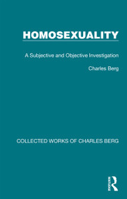 Homosexuality (A Subjective and Objective Investigation) - 9781032172415 by Charles Berg, 9781032172415