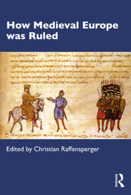 How Medieval Europe was Ruled by Christian Raffensperger, 9781032100166