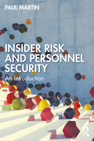 Insider Risk and Personnel Security (An introduction) by Paul Martin, 9781032358543