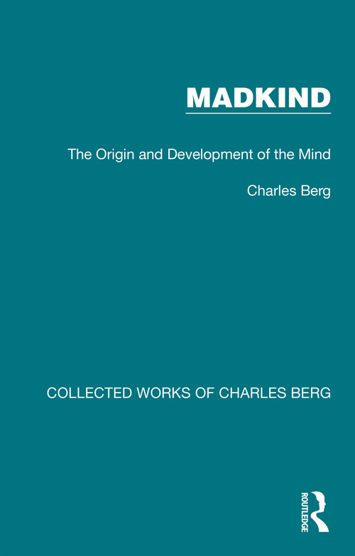 Madkind (The Origin and Development of the Mind) - 9781032180366 by Charles Berg, 9781032180366