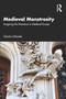 Medieval Monstrosity (Imagining the Monstrous in Medieval Europe) by Charity Urbanski, 9780367197421